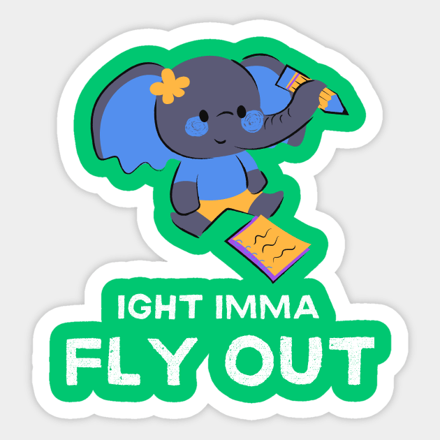 IGHT IMMA FLY OUT Sticker by Movielovermax